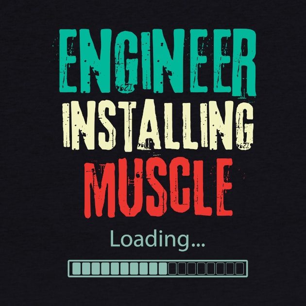 Engineer installing muscles | gym workout Training quote T-Shirt by TeeWorld2024